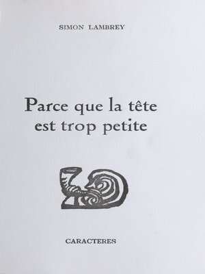 cover image of Parce que la tête est trop petite